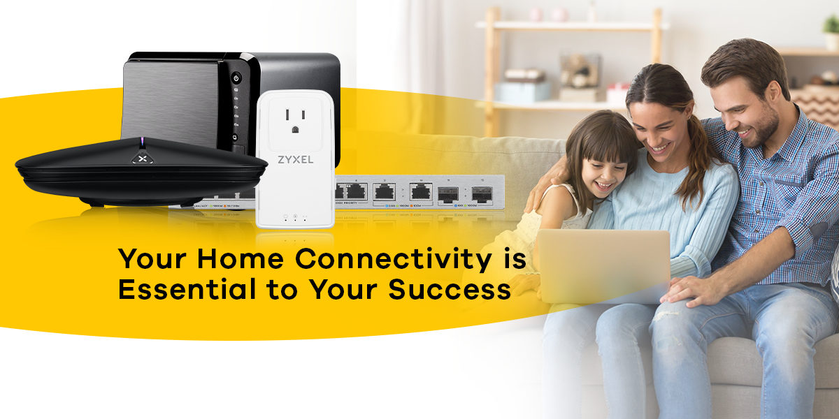Your Home Connectivity is Essential to Your Success