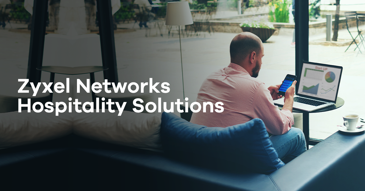 Zyxel Networks Hospitality Solutions